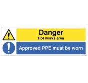 Danger Hot works area Approved PPE must be worn
