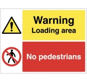 Warning Loading area, No pedestrians